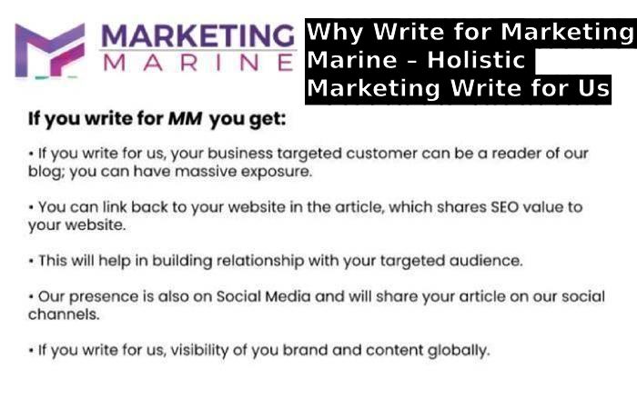 Why Write for Marketing Marine – Holistic Marketing Write for Us