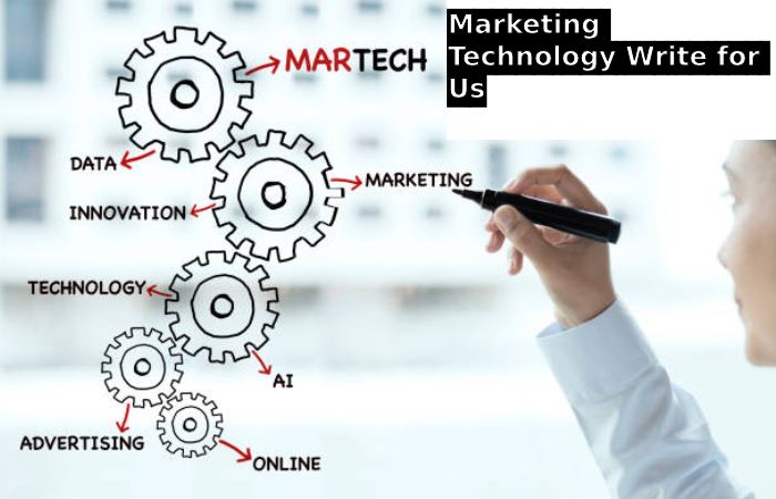 Marketing Technology Write for Us